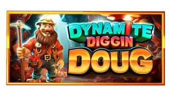 Dynamite Diggin Doug Pragmatic Play แตกดี เล่นสล็อต PGSLOT ได้ยังไง