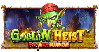 Goblin Heist PowerNudge Pragmatic Play แตกดี เล่นสล็อต PGSLOT ได้ยังไง